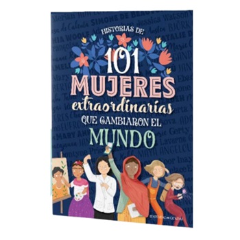 Libro de 101 mujeres increibles que cambiaron el mundo